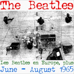 Beatles Live 07 - Les Beatles en Europe: June-August 1965