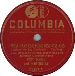 I Must Have One More Kiss Kiss Kiss / What Is This Thing Called Love?