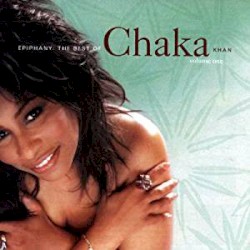 Epiphany: The Best of Chaka Khan, Volume One