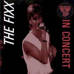 King Biscuit Flower Hour: The Fixx