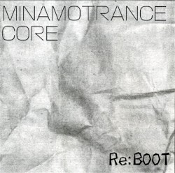 MINAMOTRANCE CORE Re:BOOT