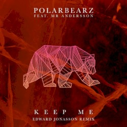 Keep Me (Edward Jonasson Remix)