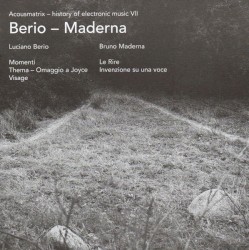 Berio: Momenti / Thema – Omaggio a Joyce / Visage / Maderna: Le Rire / Invenzione su una voce