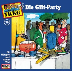 TKKG 39: Die Gift-Party