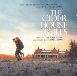 The Cider House Rules: Music From the Miramax Motion Picture