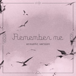 Remember Me (acoustic version)
