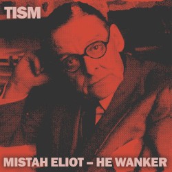 Mistah Eliot – He Wanker