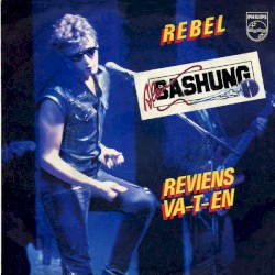 Rebel / Reviens va-t-en