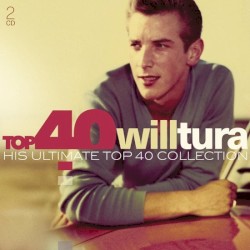 Top 40 Will Tura (His Ultimate Top 40 Collection)
