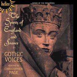 The Spirits of England and France, 2: Songs of the Trouvères