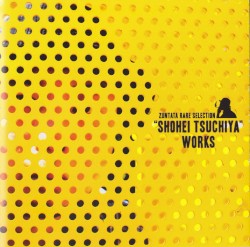 ZUNTATA RARE SELECTION "SHOHEI TSUCHIYA" WORKS