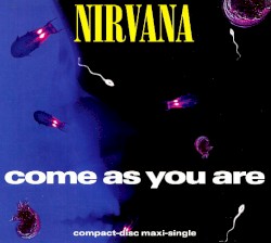 Come as You Are
