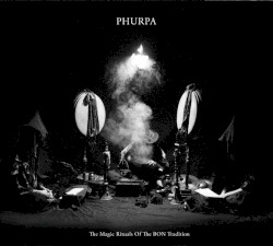 The Magic Rituals of the Bon Tradition