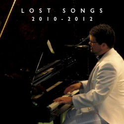 Lost Songs 2010-2012