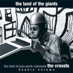 The Land of the Giants: The Best of the Jazz-Punk Colossals