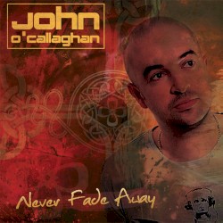 Never Fade Away