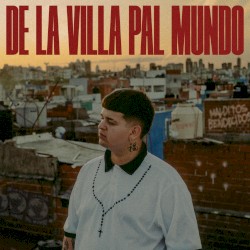 De la villa pal mundo