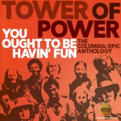 You Ought to Be Havin' Fun: The Columbia/Epic Anthology