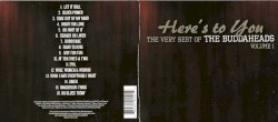 Here's to You - The Very Best of the Buddaheads, Volume 1