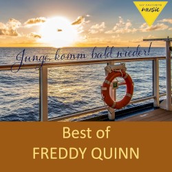 Junge, komm bald wieder - Best of Freddy Quinn