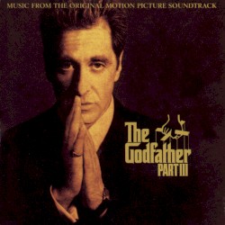 The Godfather, Part III: Music From the Original Motion Picture Soundtrack