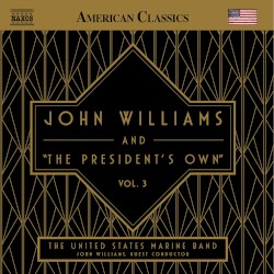 John Williams and "The President's Own": Vol. 3