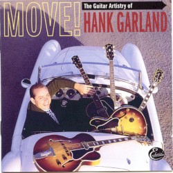 Move! The Guitar Artistry of Hank Garland