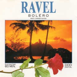 Ravel: Boléro / Bizet: Carmen Suites
