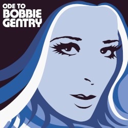 Ode to Bobbie Gentry: The Capitol Years