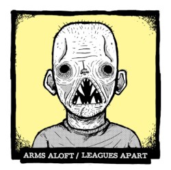 Arms Aloft / Leagues Apart - Split EP