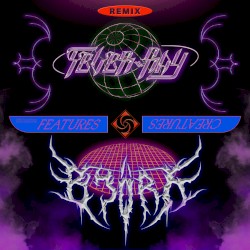 Features Creatures (Fever Ray remix)