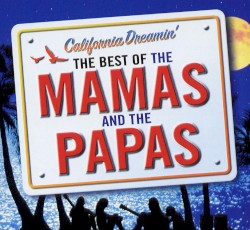 California Dreamin’ ‐ The Best of the Mamas and the Papas