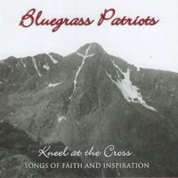 Kneel at the Cross: Songs on Faith and Inspiration