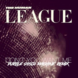 Don’t You Want Me (Purple Disco Machine remix)