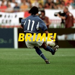 BRIME!