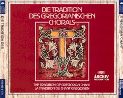 Die Tradition des Gregorianischen Chorals
