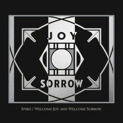 Welcome Joy and Welcome Sorrow