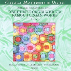Berühmte Orgelwerke Vol. 1