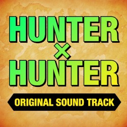 HUNTER×HUNTER オリジナル・サウンドトラック