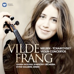 Nielsen & Tchaikovsky: Violin Concertos