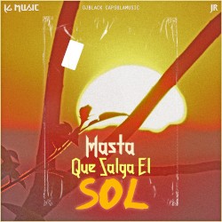 Hasta Que Salga El Sol