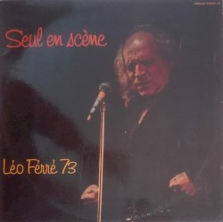 Seul en scène : Léo Ferré 1973