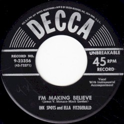 I'm Making Believe / Into Each Life Some Rain Must Fall