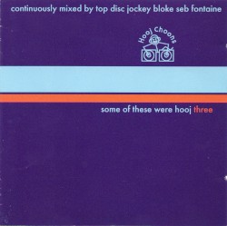 Some of These Were Hooj Three