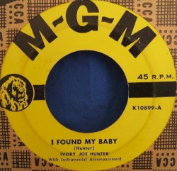 I Found My Baby / I Ain't Got No Gal No More