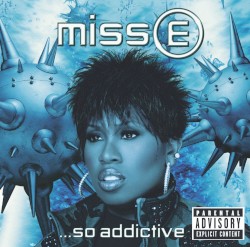 Miss E ...So Addictive