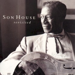 Son House Revisited Vol. 2