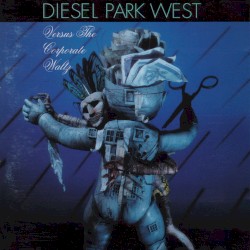 Diesel Park West Versus the Corporate Waltz