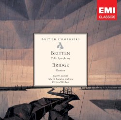 British Composers: Britten: Cello Symphony / Bridge: Oration