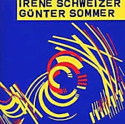 Irène Schweizer & Günter Sommer